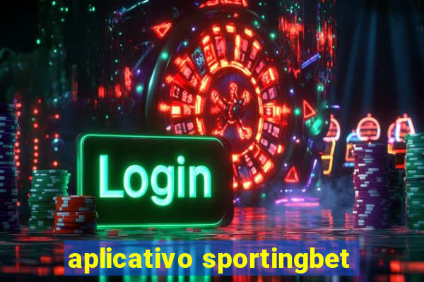 aplicativo sportingbet